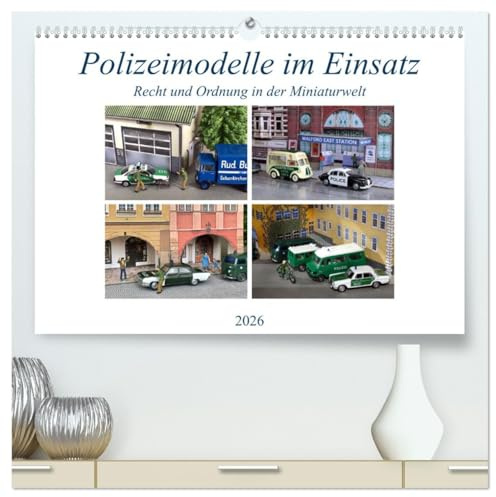 Polizeimodelle im Einsatz (hochwertiger Premium Wandkalender 2026 DIN A2 quer), Kunstdruck in Hochglanz: Modellautos aufwendig in Szene gesetzt (CALVENDO Hobbys)