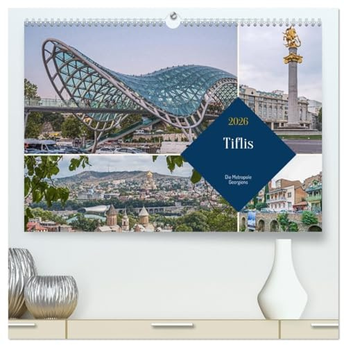 Tiflis - Die Metropole Georgiens (hochwertiger Premium Wandkalender 2026 DIN A2 quer), Kunstdruck in Hochglanz: Ein Rundgang durch Georgiens Hauptstadt (CALVENDO Orte)