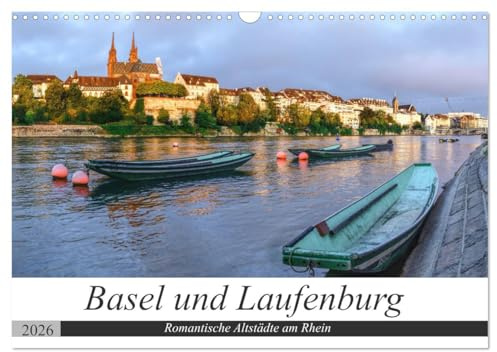 Basel und Laufenburg - Romantische Altstädte am Rhein (Wandkalender 2026 DIN A3 quer), CALVENDO Monatskalender: Stadtansichten von Basel und Laufenburg (CALVENDO Orte)