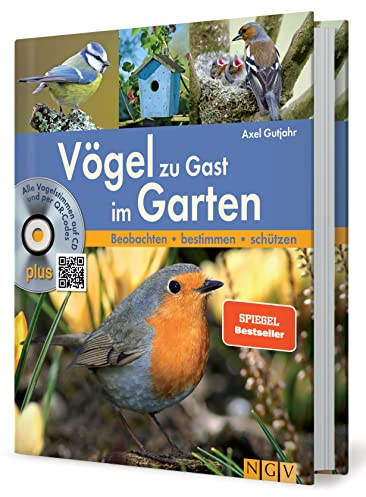 Vögel zu Gast im Garten: Beobachten, bestimmen, schützen (inkl. CD): Beobachten, bestimmen, schützen. Mit Vogelstimmen-CD plus QR-Codes