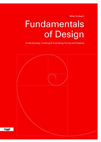 Fundamentals of Design: Understanding, Creating & Evaluating Forms and Objects