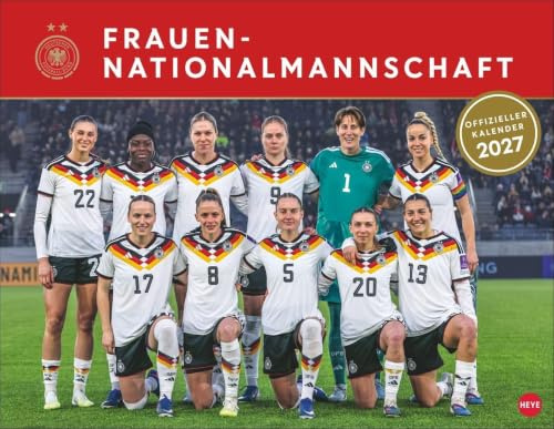 DFB Frauen Posterkalender 2027: Großer Fußballkalender mit den Stars der Damen-Fußball-Nationalmannschaft. Der Blickfang für Kicker-Fans im Format 44 x 34 cm. Monatskalender