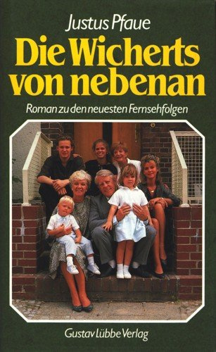 Die Wicherts von nebenan II. Roman. Nach den neuesten Folgen der Fernsehserie