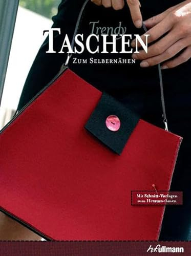 Trendy TASCHEN zum Selbernähen (Handarbeiten)