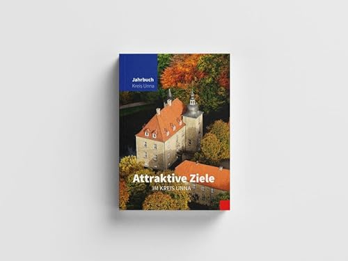 Jahrbuch des Kreises Unna 2023: Historische Ausflüge im Kreis Unna