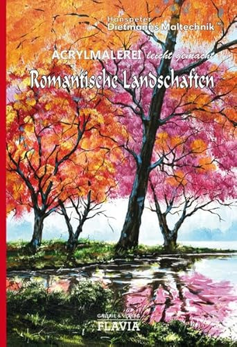 Acrylmalerei leicht gemacht: Romantische Landschaften
