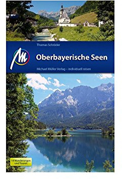 Oberbayerische Seen: Reiseführer mit vielen praktischen Tipps.