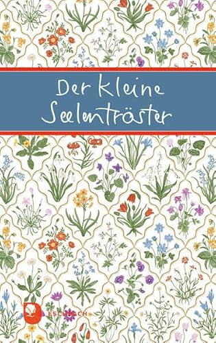 Der kleine Seelentröster (Eschbacher Mini Präsent)