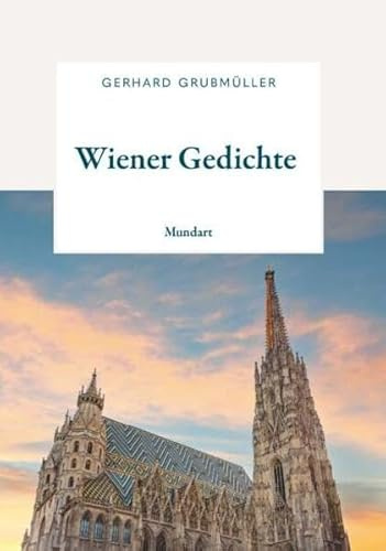 Wiener Gedichte: Mundart