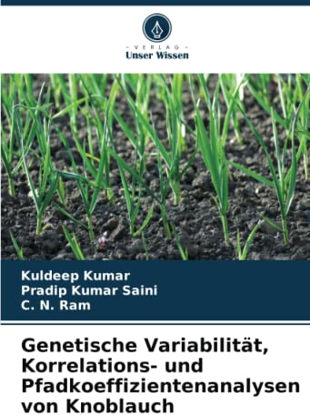 Genetische Variabilität, Korrelations- und Pfadkoeffizientenanalysen von Knoblauch: DE