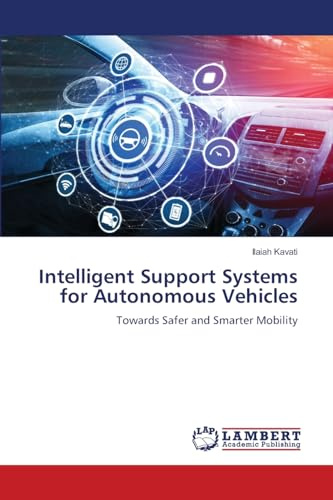 Intelligent Support Systems for Autonomous Vehicles: Towards Safer and Smarter Mobility