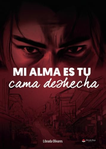 Mi alma es tu cama deshecha
