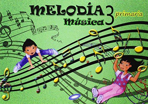 Música 3. Melodía. Libro Del Alumno. EP 3 - Edición 2014 (MELODIA 2014)