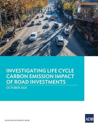Investigating Life Cycle Carbon Emission Impact of Road Investments