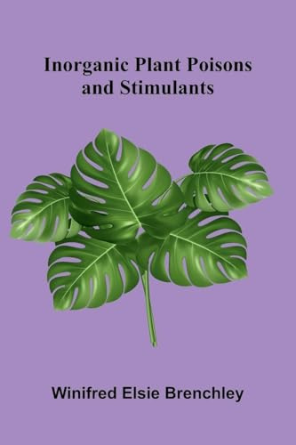 Inorganic Plant Poisons And Stimulants