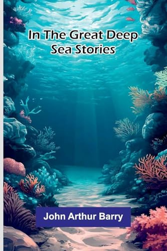 In The Great Deep - Sea Stories
