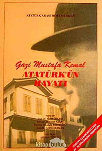 Gazi Mustafa Kemal Atatürkün Hayati