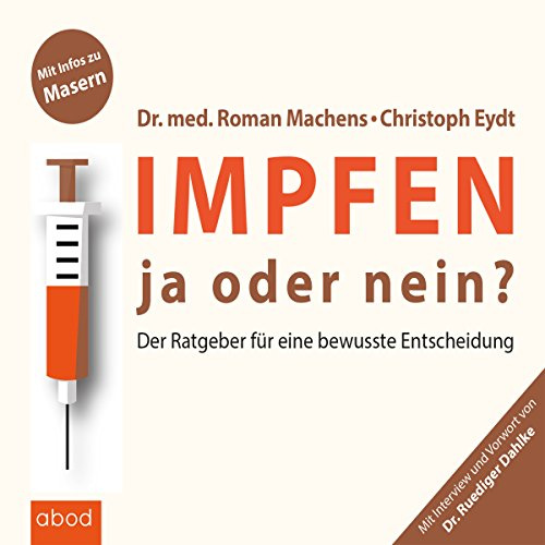 Impfen - ja oder nein?: Der Ratgeber für eine bewusste Entscheidung