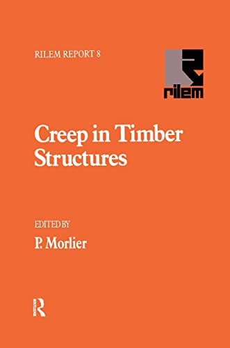 Creep in Timber Structures (Rilem Report, No 8)