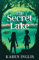 The Secret Lake: A children's mystery adventure (Secret Lake Mystery Adventures, Band 1)