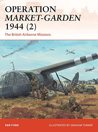 Operation Market-Garden 1944 (2): The British Airborne Missions: 301 (Campaign)