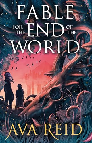 Fable For the End of the World: The dark Sunday Times bestseller and sapphic dystopia from the author of A Study in Drowning