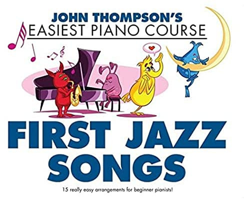 Thompson's Easiest Piano Course: First Jazz Songs.: Songbook für Klavier