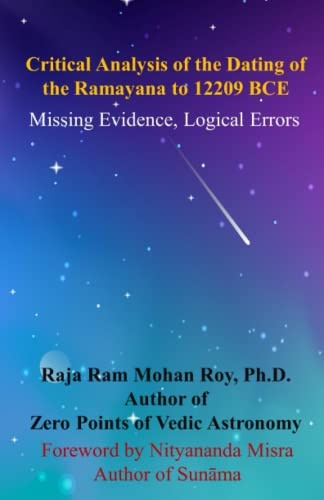 Critical Analysis of the Dating of the Ramayana to 12209 BCE: Missing Evidence, Logical Errors