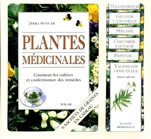 Plantes Medicinales Coffret. Comment Les Cultiver Et Confectionner Des Remedes