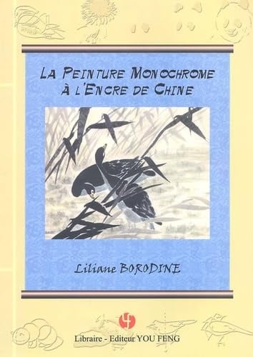 La Peinture Monochrome A L'Encre De Chine Selon La Methode Millenaire Chinoise Xie-Yi