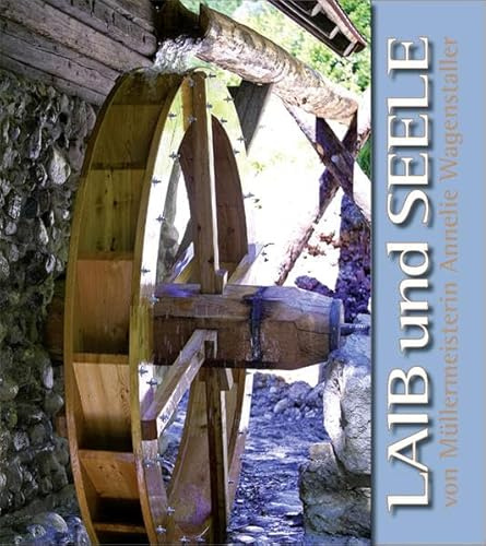 Laib und Seele: Erlebnis Mehl-Speisen