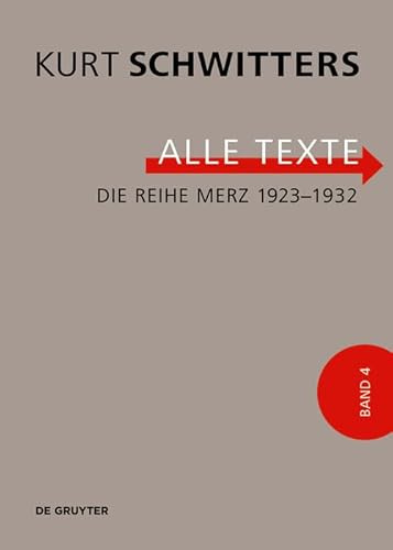 Die Reihe Merz 1923–1932 (Kurt Schwitters. Alle Texte)
