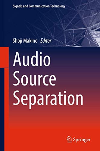 Audio Source Separation (Signals and Communication Technology)
