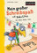 Mein großer Schreibspaß mit Rabe Linus - 1. Klasse: Abc, Silben, Wörter, Texte (Mein großer Lernspaß mit Rabe Linus)