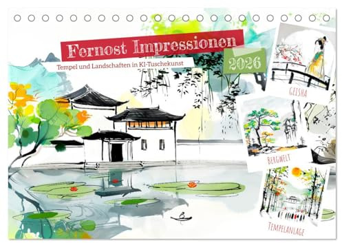 Fernost Impressionen - Tempel und Landschaften in KI-Tuschekunst (Tischkalender 2026 DIN A5 quer), CALVENDO Monatskalender: Meisterhafte ... chinesischer Malerei (CALVENDO Orte)