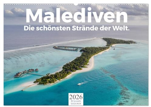 Malediven - Die schönsten Strände der Welt. (Wandkalender 2026 DIN A2 quer), CALVENDO Monatskalender: Tauchen Sie ein in die Welt der Malediven! (CALVENDO Orte)