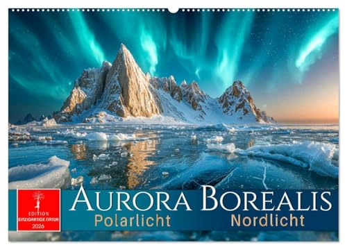Aurora Borealis - Polarlicht Nordlicht (Wandkalender 2026 DIN A2 quer), CALVENDO Monatskalender: Momente, in denen Himmel und Erde miteinander tanzen. (CALVENDO Natur)