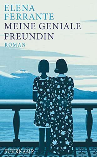Meine geniale Freundin: Band 1 der Neapolitanischen Saga (Kindheit und frühe Jugend) | Das beste Buch des 21. Jahrhunderts (New York Times) (Neapolitanische Saga 1)