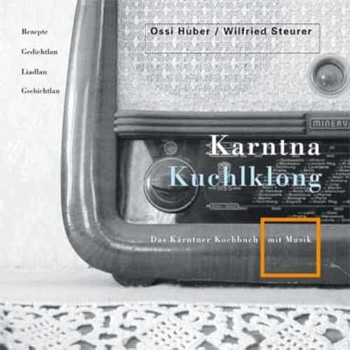 Karntna Kuchlklong 1: Das Kärntner Kochbuch mit Musik CD