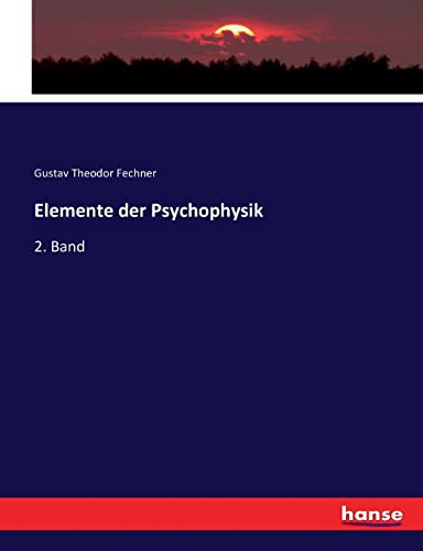 Elemente der Psychophysik: 2. Band