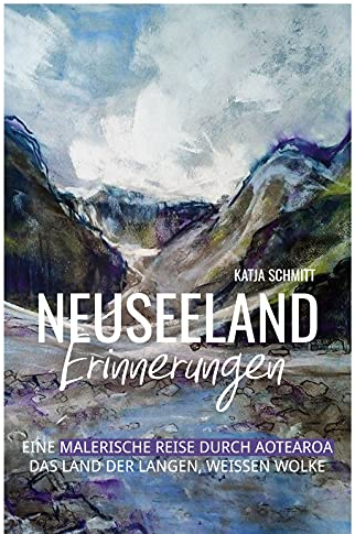Neuseeland Erinnerungen: Eine malerische Reise durch Aotearoa, das Land der langen weißen Wolke