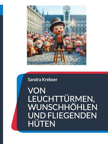 Von Leuchttürmen, Wunschhöhlen und fliegenden Hüten