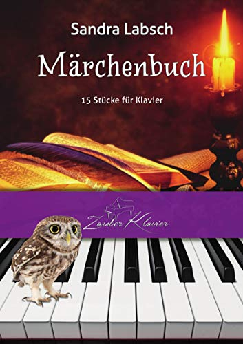Märchenbuch - 15 mittelleichte Klavierstücke für fortgeschrittene Anfänger / Klaviernoten / kostenloser mp3-Download aller Kompositionen