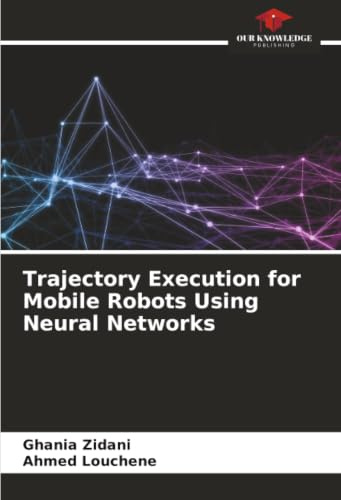Trajectory Execution for Mobile Robots Using Neural Networks: DE