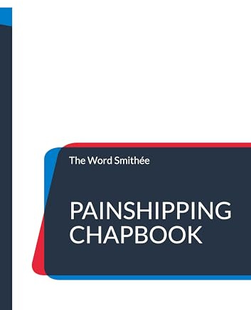 PainShipping Chapbook: Different but yet the very same
