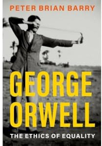 George Orwell: The Ethics of Equality (PHILOSOPHICAL OUTSIDERS SERIES)