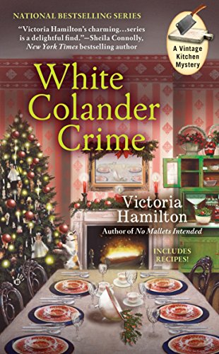 White Colander Crime: 5 (Vintage Kitchen Mystery)