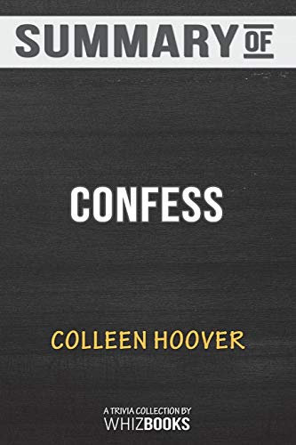 Summary of Confess: A Novel by Colleen Hoover: Trivia/Quiz Books
