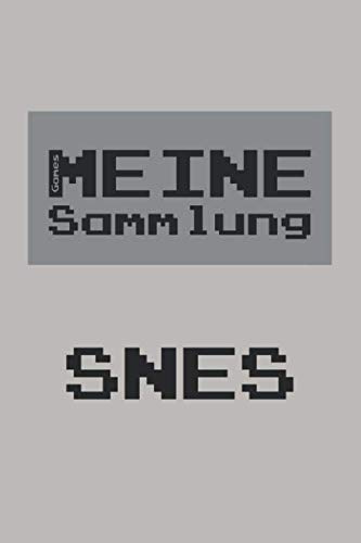 Meine Sammlung SNES: Für Retro Games Sammler zur Verwaltung der Spiele Sammlung - SNES Collection - ca. A5 Softcover-Buch