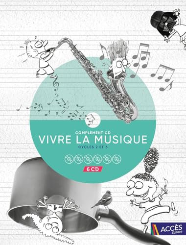 Vivre la musique Cycles 2 et 3: Complément